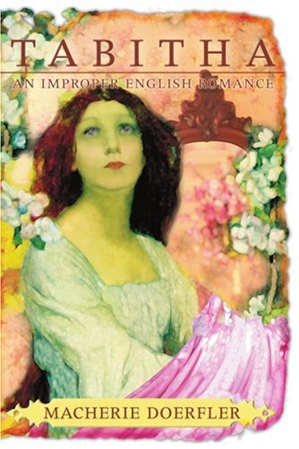 Cover for Macherie Doerfler · Tabitha: an Improper English Romance (Paperback Book) (2004)