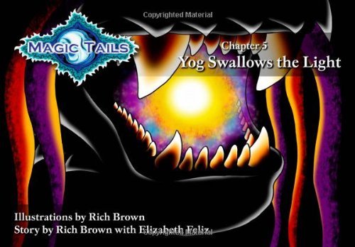 Cover for Rich Brown · Magic Tails Chapter 5: Yog Swallows the Light (Volume 1) (Paperback Bog) (2012)