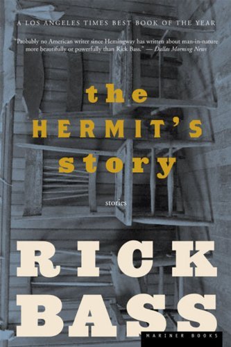 The Hermit's Story: Stories - Rick Bass - Books - Mariner Books - 9780618380442 - September 18, 2003