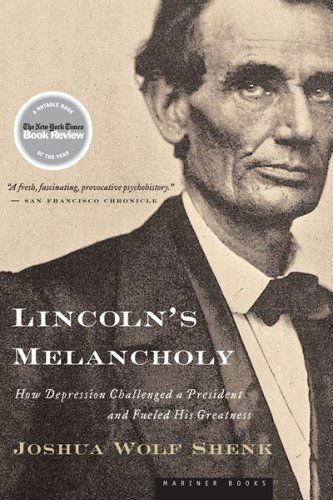 Cover for Joshua Wolf Shenk · Lincoln's Melancholy: How Depression Challenged a President and Fueled His Greatness (Paperback Book) [Reprint edition] (2006)