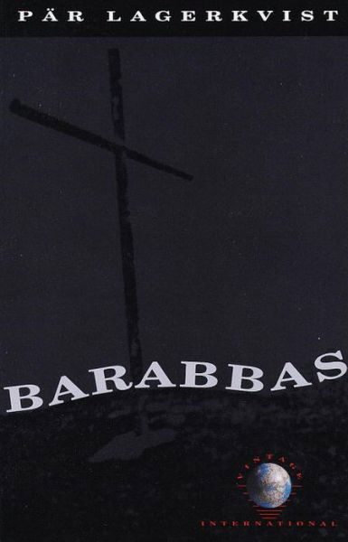 Barabbas - Par Lagerkvist - Books - Vintage - 9780679725442 - November 20, 1989