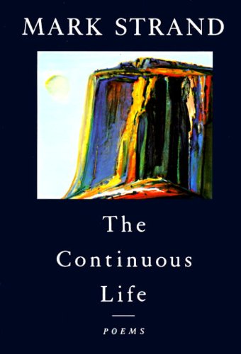 Cover for Mark Strand · The Continuous Life,: Poems (Paperback Book) (1992)