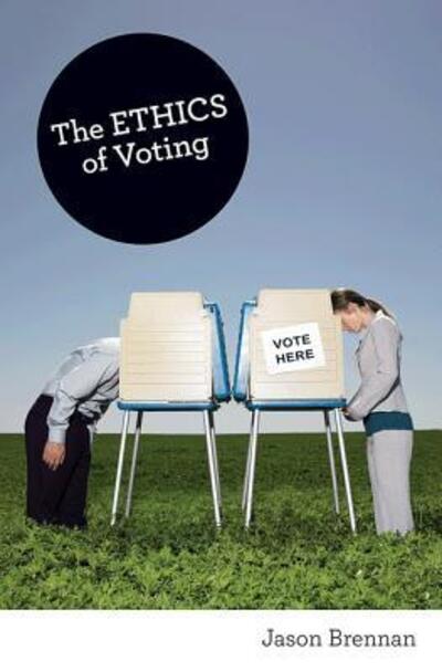 Cover for Jason Brennan · The Ethics of Voting (Paperback Book) [Revised edition] (2012)