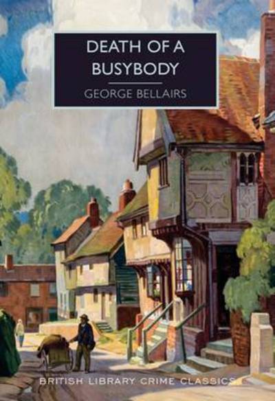 Cover for George Bellairs · Death of a Busybody - British Library Crime Classics (Paperback Book) (2016)