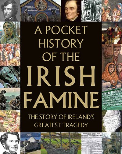 Cover for A Pocket History of the Irish Famine (Hardcover Book) (2018)