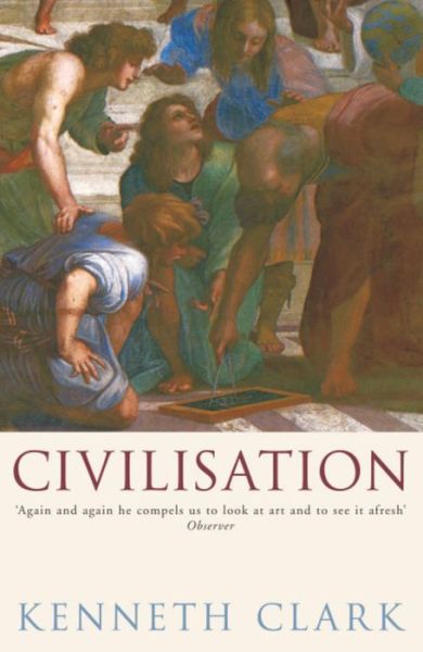 Cover for Kenneth Clark · Civilisation (Paperback Book) (2005)