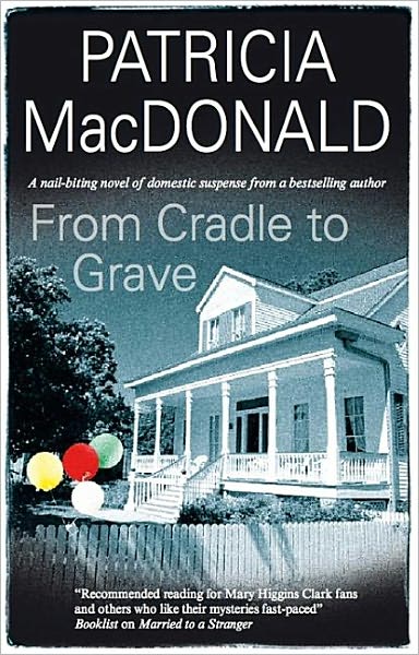 Cover for Patricia MacDonald · From Cradle to Grave (Hardcover bog) [Main edition] (2009)