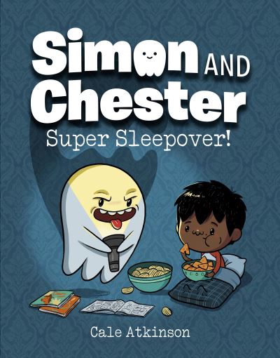 Cover for Cale Atkinson · Super Sleepover (Simon and Chester Book #2) (Hardcover Book) (2021)