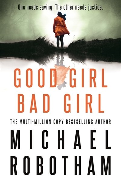 Cover for Michael Robotham · Good Girl, Bad Girl: Discover the gripping, thrilling crime series (Taschenbuch) (2019)