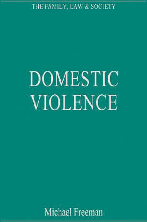 Cover for Michael Freeman · Domestic Violence - The Family, Law and Society (Inbunden Bok) [New edition] (2008)