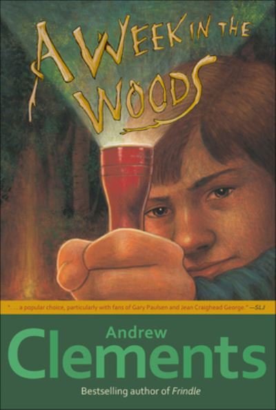 Cover for Andrew Clements · A Week in the Woods (Hardcover Book) (2004)
