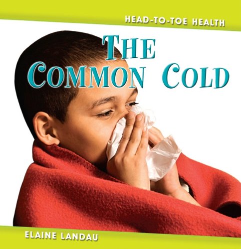 Cover for Elaine Landau · Common Cold - Head to Toe Health (Hardcover Book) (2009)