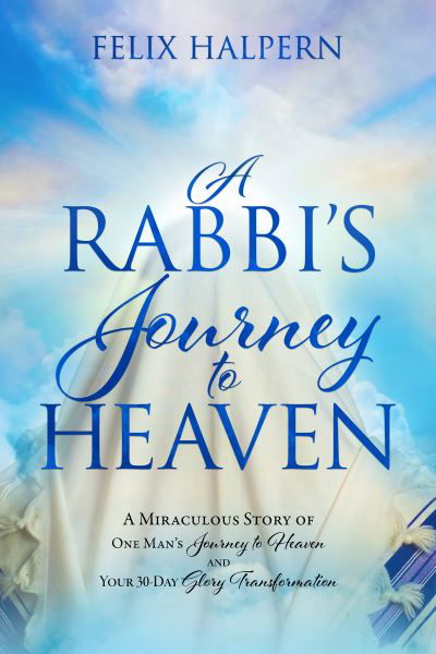 Cover for Felix Halpern · A Rabbi's Journey to Heaven (Paperback Book) (2021)