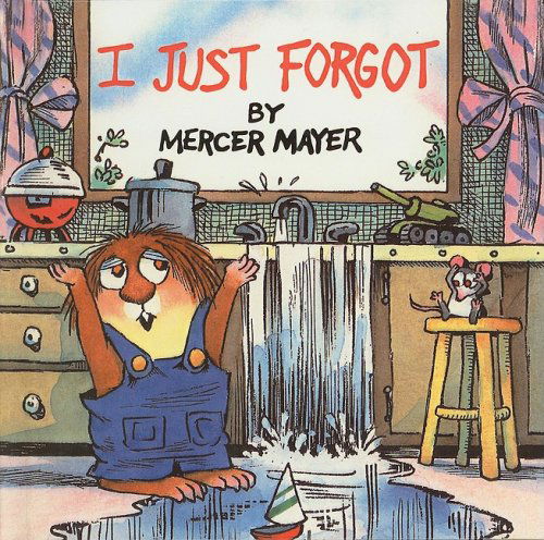 Cover for Mercer Mayer · I Just Forgot (Mercer Mayer's Little Critter (Pb)) (Hardcover Book) (1999)