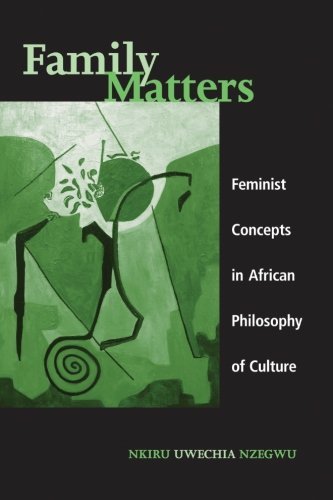 Family Matters: Feminist Concepts in African Philosophy of Culture (Suny Series, Feminist Philosophy) - Nkiru Uwechia Nzegwu - Books - State University of New York Press - 9780791467442 - March 9, 2006