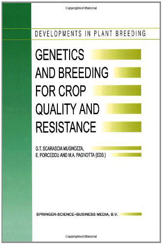 Cover for Scarascia G.t. Mugnozza · Genetics and Breeding for Crop Quality and Resistance (Developments in Plant Breeding) (Hardcover Book) (1999)