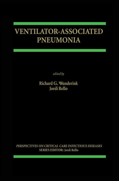 Cover for Richard D Wunderink · Ventilator Associated Pneumonia - Perspectives on Critical Care Infectious Diseases (Hardcover Book) (2001)