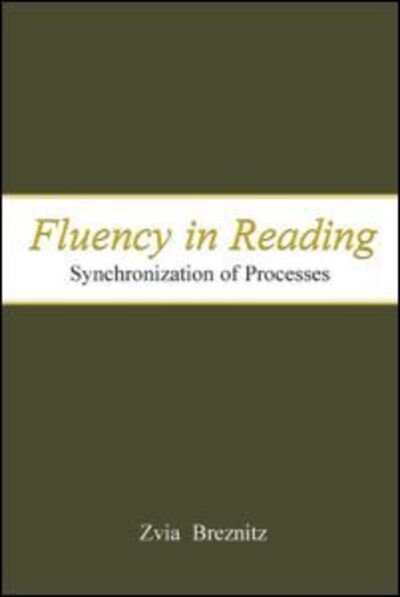 Cover for Zvia Breznitz · Fluency in Reading: Synchronization of Processes (Hardcover bog) (2005)