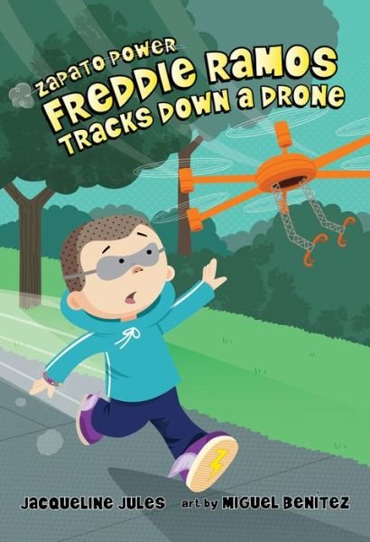 Cover for Jacqueline Jules · Freddie Ramos Tracks Down a Drone (Hardcover Book) (2020)
