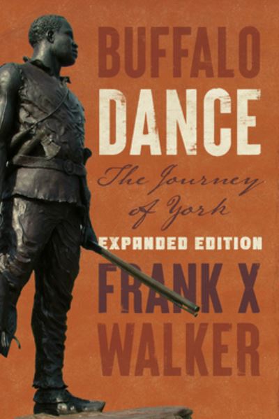 Cover for Frank X Walker · Buffalo Dance: The Journey of York (Hardcover Book) (2023)