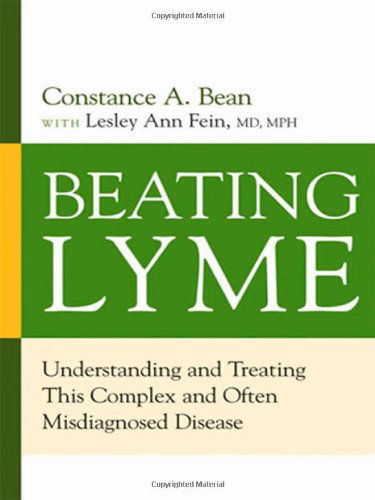 Cover for Lesley Ann Fein · Beating Lyme: Understanding and Treating This Complex and Often Misdiagnosed Disease (Paperback Book) (2008)