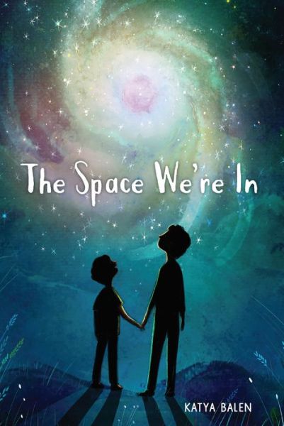 Cover for Katya Balen · The Space We're In (Paperback Book) (2021)