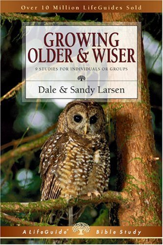 Cover for Sandy Larsen · Growing Older &amp; Wiser (Lifeguide Bible Studies) (Pocketbok) [Student / Stdy Gde edition] (2005)