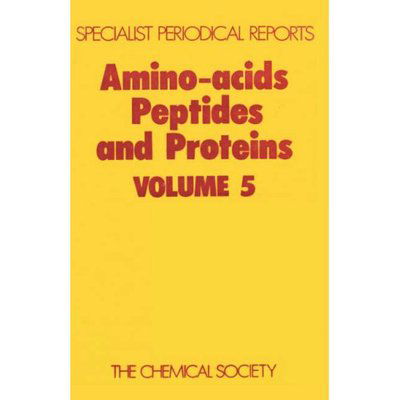 Amino Acids, Peptides and Proteins: Volume 5 - Specialist Periodical Reports - Royal Society of Chemistry - Livres - Royal Society of Chemistry - 9780851860442 - 1974