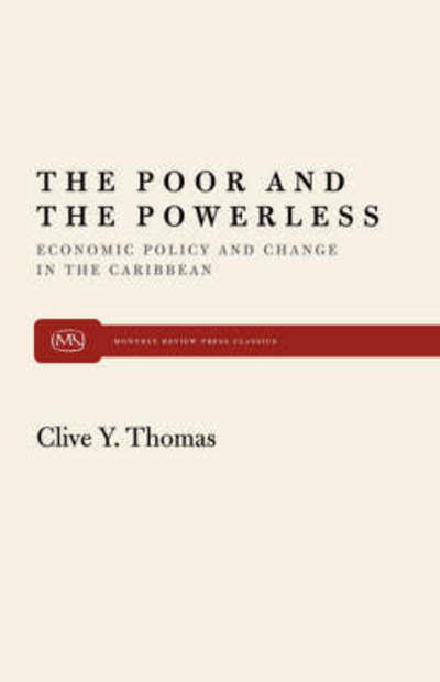 Cover for Clive Y. Thomas · The Poor and the Powerless: Economic Policy and Change in the Caribbean (Paperback Book) (1988)