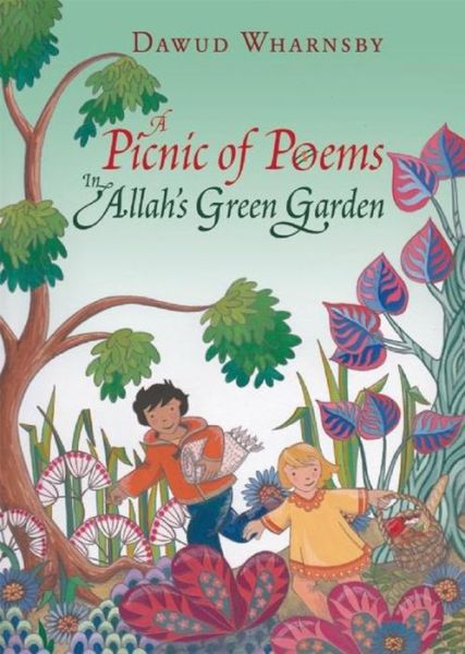 Cover for Dawud Wharnsby · A Picnic of Poems: In Allah's Green Garden (Hardcover Book) (2011)