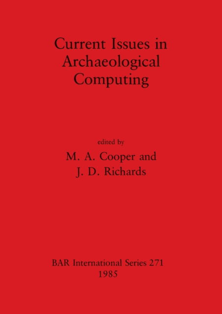 Cover for Current issues in archaeological computing (N/A) (1985)