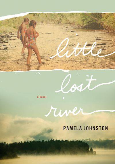 Little Lost River: A Novel - Pamela Johnston - Books - University of Nevada Press - 9780874177442 - March 1, 2008