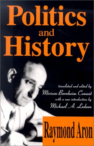 Cover for Raymond Aron · Politics and History (Paperback Bog) [Transaction Ed 1984 edition] (1983)