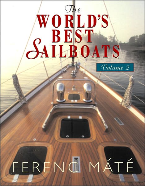 Cover for Ferenc Mate · The World's Best Sailboats (Hardcover Book) (2008)