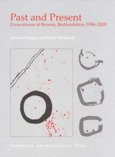 Cover for Anwen Cooper · Past and Present: Excavations at Broom, Bedfordshire 1996-2005 (Hardcover Book) (2007)