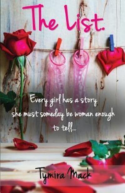 Cover for Tymira Mack · The List Every girl has a story she must someday be woman enough to tell (Paperback Book) (2015)