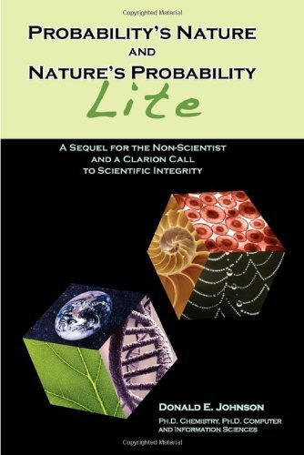 Cover for Donald E Johnson · Probability's Nature and Nature's Probability - Lite: a Sequel for Non-scientists and a Clarion Call to Scientific Integrity (Paperback Book) (2009)