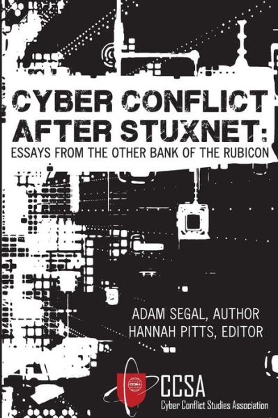 Cover for Adam Segal · Cyber Conflict After Stuxnet (Paperback Book) (2016)