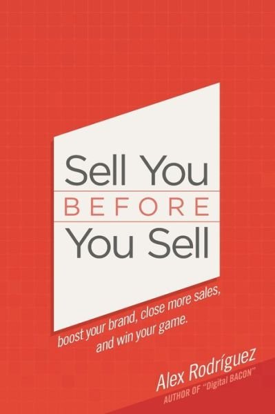 Cover for Alex Rodriguez · Sell You Before You Sell (Paperback Bog) (2018)