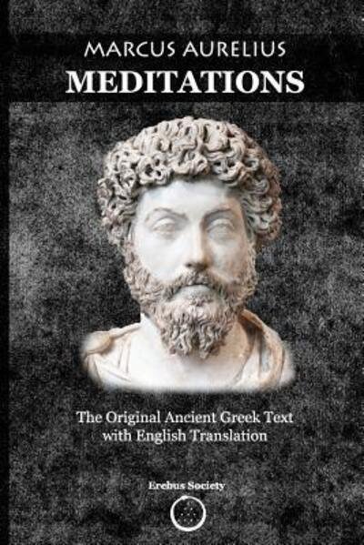 Cover for Constantin Vaughn · Marcus Aurelius Meditations : The Original Ancient Greek Text with English Translation (Pocketbok) (2017)