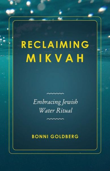 Cover for Bonni Goldberg · Reclaiming Mikvah (Paperback Book) (2017)