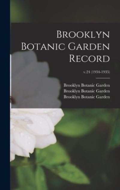 Cover for Brooklyn Botanic Garden · Brooklyn Botanic Garden Record; v.24 (1934-1935) (Hardcover Book) (2021)