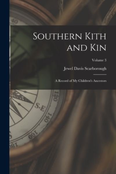 Cover for Jewel Davis 1887-1968 Scarborough · Southern Kith and Kin; a Record of My Children's Ancestors; Volume 3 (Pocketbok) (2021)