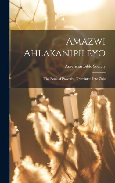 Cover for American Bible Society · Amazwi Ahlakanipileyo (Book) (2022)