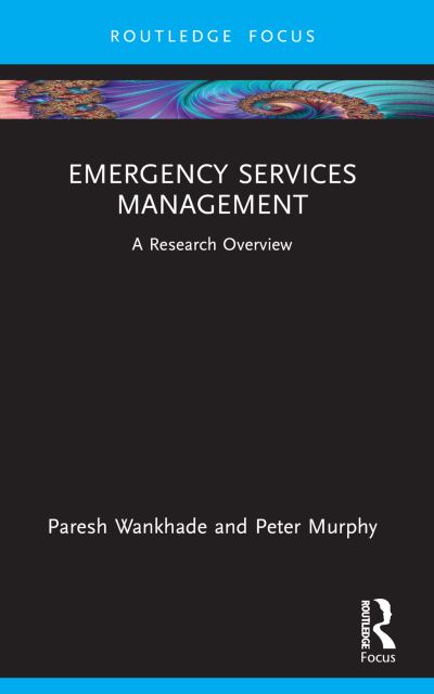 Cover for Paresh Wankhade · Emergency Services Management: A Research Overview - State of the Art in Business Research (Paperback Book) (2024)