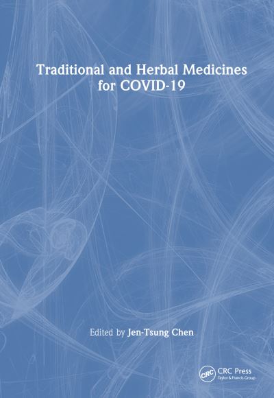 Traditional and Herbal Medicines for COVID-19 (Hardcover Book) (2024)