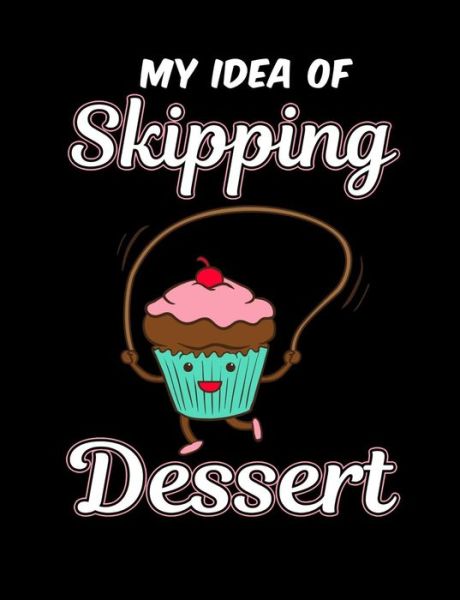 Cover for Punny Notebooks · My Idea Of Skipping Dessert (Paperback Book) (2019)