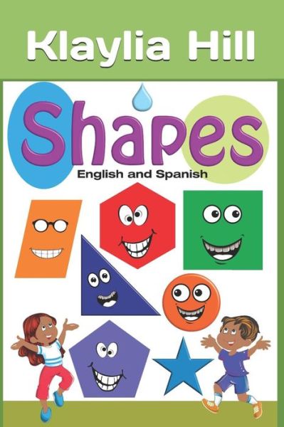 Cover for Klaylia Hill · SHAPES In English and Spanish (Paperback Book) (2019)