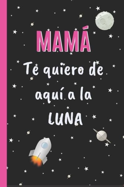 Inspired Love · Mama, Te Quiero de Aqui a la Luna (Pocketbok) (2019)