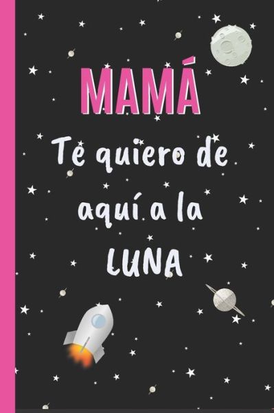 Cover for Inspired Love · Mama, Te Quiero de Aqui a la Luna (Paperback Book) (2019)